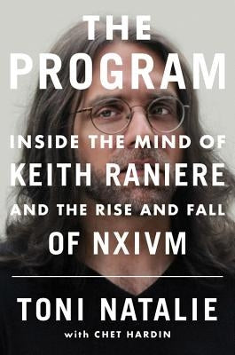 The Program: Inside the Mind of Keith Raniere and the Rise and Fall of NXIVM - Hardcover | Diverse Reads