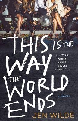 This Is the Way the World Ends - Hardcover