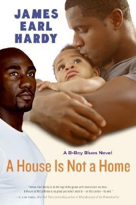 A House Is Not a Home: A B-Boy Blues Novel - Paperback |  Diverse Reads