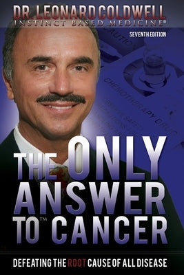The Only Answer to Cancer: Defeating the Root Cause of All Disease - Paperback | Diverse Reads