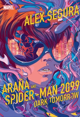 Araña and Spider-Man 2099: Dark Tomorrow - Hardcover | Diverse Reads