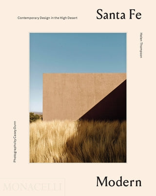 Santa Fe Modern: Contemporary Design in the High Desert - Hardcover | Diverse Reads
