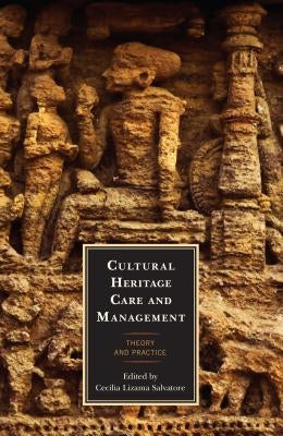 Cultural Heritage Care and Management: Theory and Practice - Paperback | Diverse Reads