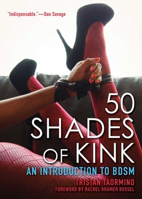 50 Shades of Kink: An Introduction to BDSM - Paperback | Diverse Reads