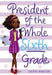 President of the Whole Sixth Grade - Paperback | Diverse Reads