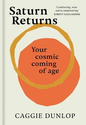 Saturn Returns: Your Cosmic Coming of Age - Hardcover | Diverse Reads