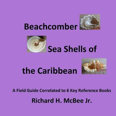 Beachcomber Seashells of the Caribbean: A field guide, correlated to 6 key reference books. - Paperback | Diverse Reads