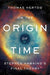 On the Origin of Time: Stephen Hawking's Final Theory - Hardcover | Diverse Reads