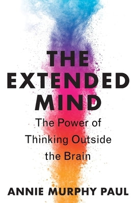 The Extended Mind: The Power of Thinking Outside the Brain - Hardcover | Diverse Reads
