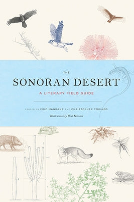 The Sonoran Desert: A Literary Field Guide - Paperback | Diverse Reads