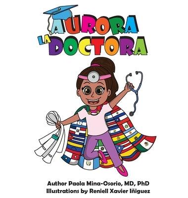 Aurora la Doctora - Hardcover | Diverse Reads