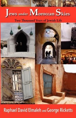 Jews Under Moroccan Skies: Two Thousand Years of Jewish Life - Paperback | Diverse Reads