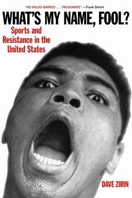 What's My Name, Fool?: Sports and Resistance in the United States - Paperback |  Diverse Reads