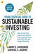 Your Essential Guide to Sustainable Investing: How to live your values and achieve your financial goals with ESG, SRI, and Impact Investing - Paperback | Diverse Reads