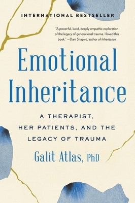 Emotional Inheritance: A Therapist, Her Patients, and the Legacy of Trauma - Paperback | Diverse Reads