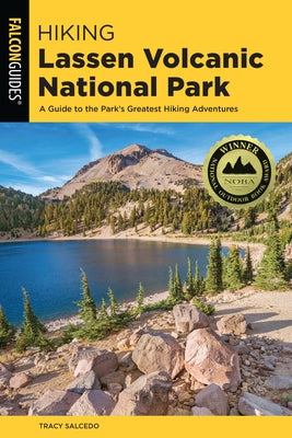Hiking Lassen Volcanic National Park: A Guide To The Park's Greatest Hiking Adventures - Paperback | Diverse Reads