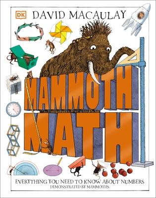 Mammoth Math: Everything You Need to Know about Numbers - Hardcover | Diverse Reads