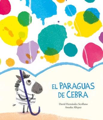 El Paraguas de Cebra - Hardcover | Diverse Reads