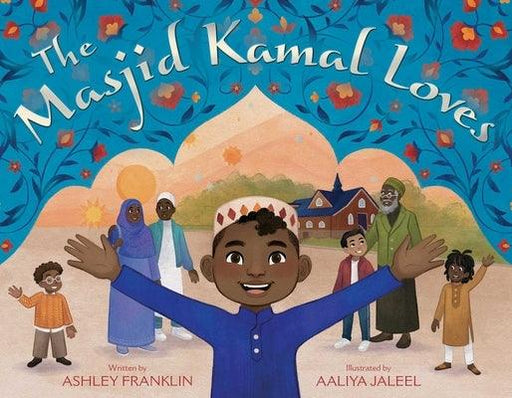 The Masjid Kamal Loves - Hardcover | Diverse Reads