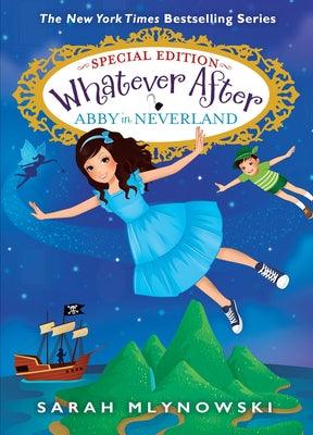 Abby in Neverland (Whatever After Special Edition #3) - Hardcover | Diverse Reads