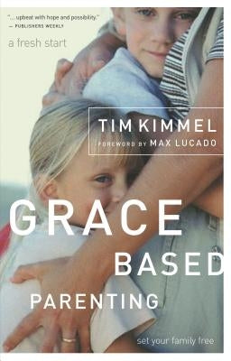 Grace-Based Parenting - Paperback | Diverse Reads