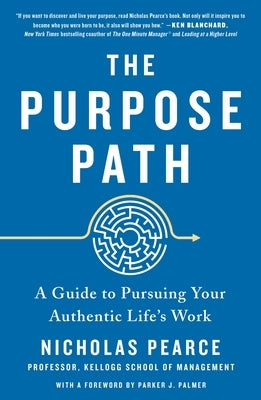 The Purpose Path: A Guide to Pursuing Your Authentic Life's Work - Paperback | Diverse Reads