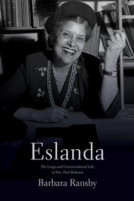 Eslanda: The Large and Unconventional Life of Mrs. Paul Robeson - Hardcover | Diverse Reads