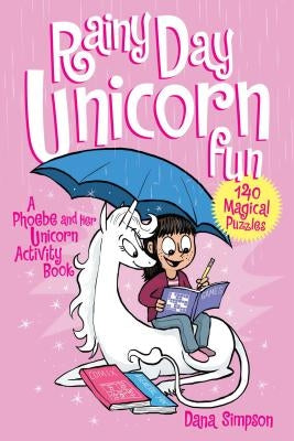 Rainy Day Unicorn Fun: A Phoebe and Her Unicorn Activity Book - Paperback | Diverse Reads