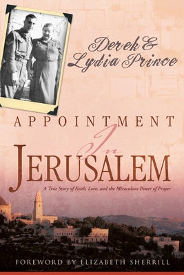 Appointment in Jerusalem: A True Story of Faith, Love, and the Miraculous Power of Prayer (Revised, Updated) - Paperback | Diverse Reads