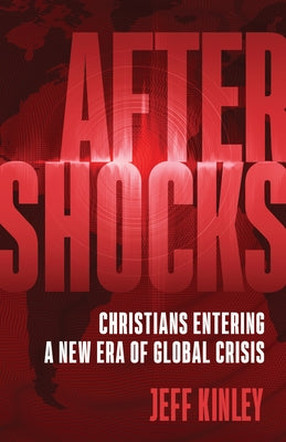 Aftershocks: Christians Entering a New Era of Global Crisis - Paperback | Diverse Reads