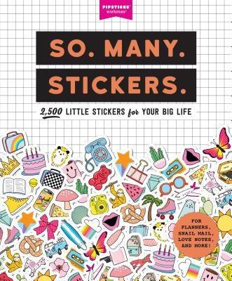 So. Many. Stickers.: 2,500 Little Stickers for Your Big Life - Paperback | Diverse Reads