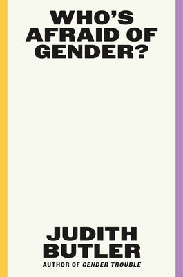 Who's Afraid of Gender? - Hardcover | Diverse Reads