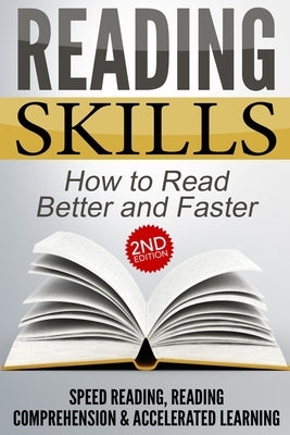 Reading Skills: How to Read Better and Faster - Speed Reading, Reading Comprehension & Accelerated Learning - Paperback | Diverse Reads