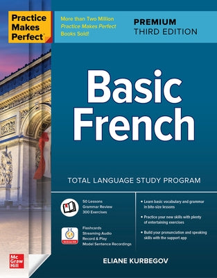 Practice Makes Perfect: Basic French, Premium Third Edition - Paperback | Diverse Reads