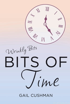 Bits of Time - Paperback | Diverse Reads