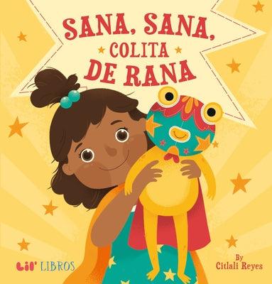 Sana, Sana, Colita de Rana - Hardcover | Diverse Reads