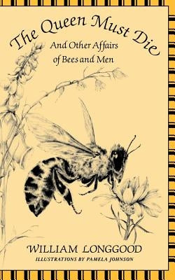 The Queen Must Die: And Other Affairs of Bees and Men - Paperback | Diverse Reads