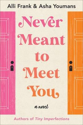 Never Meant to Meet You - Paperback |  Diverse Reads