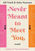 Never Meant to Meet You - Paperback |  Diverse Reads