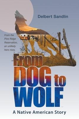 From Dog to Wolf - Paperback | Diverse Reads