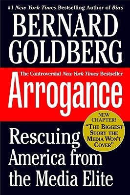 Arrogance: Rescuing America From The Media Elite - Paperback | Diverse Reads