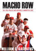 Macho Row: The 1993 Phillies and Baseball's Unwritten Code - Hardcover | Diverse Reads