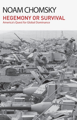 Hegemony or Survival: America's Quest for Global Dominance - Paperback | Diverse Reads