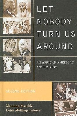 Let Nobody Turn Us Around: An African American Anthology - Hardcover |  Diverse Reads