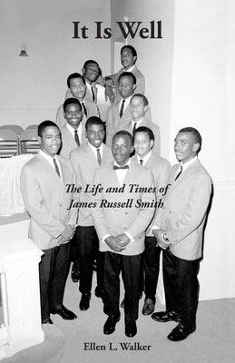 It Is Well: The Life and Times of James Russell Smith - Paperback | Diverse Reads