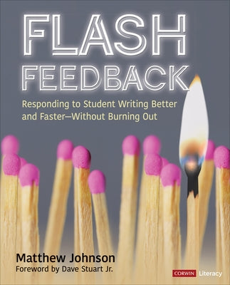 Flash Feedback [Grades 6-12]: Responding to Student Writing Better and Faster - Without Burning Out - Paperback | Diverse Reads