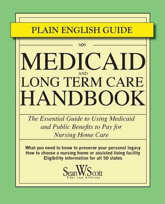 Medicaid and Long Term Care Handbook: The Essential Guide to Using Medicaid and Public Benefits to Pay for Nursing Home Care - Paperback | Diverse Reads