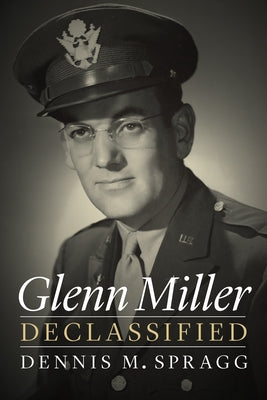 Glenn Miller Declassified - Hardcover | Diverse Reads