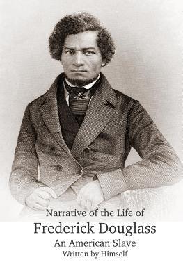 Narrative of the Life of Frederick Douglass, An American Slave, Written by Himself - Paperback | Diverse Reads