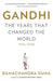 Gandhi: The Years That Changed the World, 1914-1948 - Paperback | Diverse Reads